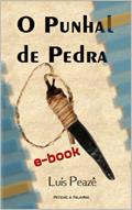 Ler O Punhal de Pedra, do autor Luís Peazê