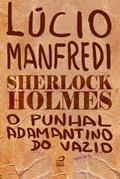 Ler Sherlock Holmes - O punhal adamantino do vazio, do autor Lúcio Manfredi