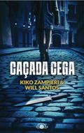Ler Caçada Cega, do autor Kiko Zampieri; Will Santos