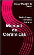 Ler Manual de Cerâmicas: Cerâmicas em Elementos Unitários, do autor Mozar Martins de Souza Ler Manual de Cerâmicas: Cerâmicas em Elementos Unitários, do autor Mozar Martins de Souza