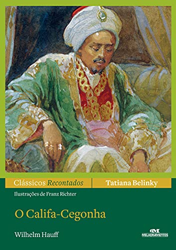 Ler O Califa-Cegonha, do autor Tatiana Belinky