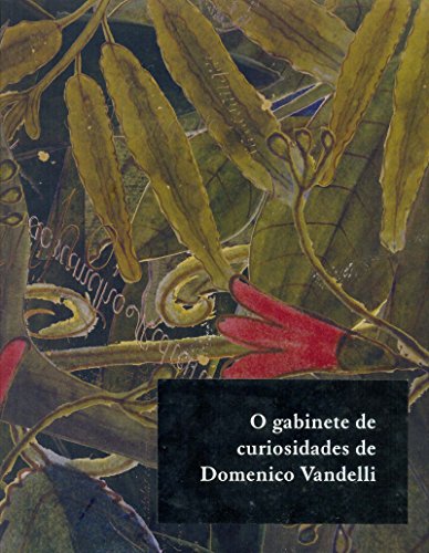 Ler O Gabinete de Curiosidade de Domenico Vandelli, do autor Fernanda de Camargo-Moro; Lorelai Kury