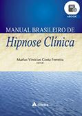 Ler Manual Brasileiro de Hipnose Clínica (eBook): 9786555860351, do autor Marlus Vinícius Costa Ferreira