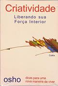 Ler Criatividade: Liberando sua Força Interior, do autor Osho Ler Criatividade: Liberando sua Força Interior, do autor Osho