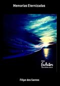 Ler Memorias Eternizadas, do autor Filipe Dos Santos