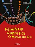Ler Adivinha quem foi o miolo do boi, do autor Wilson Marques Ler Adivinha quem foi o miolo do boi, do autor Wilson Marques