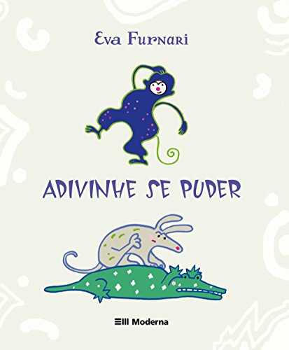 Ler Adivinhe se puder, do autor Eva Furnari