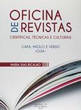 Ler Oficina de Revistas Científicas, Técnicas e Culturais. Capa, Miolo e Verso, do autor Maria Dias Bicalho Ler Oficina de Revistas Científicas, Técnicas e Culturais. Capa, Miolo e Verso, do autor Maria Dias Bicalho