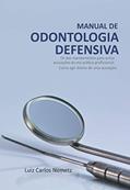 Ler Manual de Odontologia Defensiva - Os Dez Mandamentos para Evitar Acusações de Má-Prática Odontológica; Como Agir Diante de uma Acusação, do autor Luiz Carlos Nemetz Ler Manual de Odontologia Defensiva - Os Dez Mandamentos para Evitar Acusações de Má-Prática Odontológica; Como Agir Diante de uma Acusação, do autor Luiz Carlos Nemetz