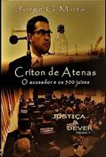 Ler CRÍTON DE ATENAS: O acusador e os 500 juízes, do autor Jorge Gomes da Mota