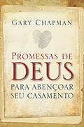 Ler Promessas de Deus para abençoar seu casamento, do autor Gary Chapman Ler Promessas de Deus para abençoar seu casamento, do autor Gary Chapman