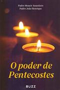 Ler O poder de Pentecostes, do autor Padre Moacir Anastácio; Padre João Henrique Ler O poder de Pentecostes, do autor Padre Moacir Anastácio; Padre João Henrique