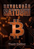 Ler Revolução Satoshi: A Revolução das Esperanças Crescentes, do autor Wendy McElroy Ler Revolução Satoshi: A Revolução das Esperanças Crescentes, do autor Wendy McElroy