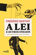 Ler A Lei + Petição dos Fabricantes de Velas + O que se vê e o que não se vê, do autor Claude Frédéric Bastiat Ler A Lei + Petição dos Fabricantes de Velas + O que se vê e o que não se vê, do autor Claude Frédéric Bastiat