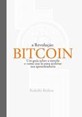 Ler A Revolução Bitcoin: Como acelerar sua aposentadoria, do autor Rodolfo Berlese Ler A Revolução Bitcoin: Como acelerar sua aposentadoria, do autor Rodolfo Berlese