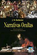 Ler Narrativas Ocultas, do autor J. W. Rochester; Vera Ivanovna Kryzhanovskaia