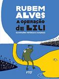 Ler A Operação de Lili, do autor Rubem Alves
