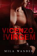 Ler Vicenzo, o CEO virgem, do autor Mila Wander Ler Vicenzo, o CEO virgem, do autor Mila Wander