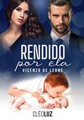 Ler RENDIDO POR ELA - VICENZO DE LEONE - LIVRO ÚNICO: FAMILIA DE LEONE - LIVRO 2 (FAMÍLIA DE LEONE), do autor Cleo Luz Ler RENDIDO POR ELA - VICENZO DE LEONE - LIVRO ÚNICO: FAMILIA DE LEONE - LIVRO 2 (FAMÍLIA DE LEONE), do autor Cleo Luz