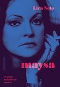 Ler Maysa - Só numa multidão de amores (Edição Econômica), do autor Lira Neto Ler Maysa - Só numa multidão de amores (Edição Econômica), do autor Lira Neto