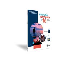 Passado, Presente E Fé - Ensino Religioso - 8º Ano - Lançamento, do autor Edile Maria Fracaro Rodrigues