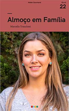 Almoço de Família: Tá na Mesa, do autor Atelier Gourmand; Marcella Tranchesi