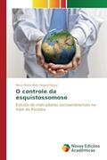 Ler O controle da esquistossomose: Estudo de indicadores socioambientais no Vale do Paraíba, do autor Roque Rosa Maria Brás Roque Ler O controle da esquistossomose: Estudo de indicadores socioambientais no Vale do Paraíba, do autor Roque Rosa Maria Brás Roque