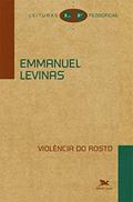 Ler Violência do rosto, do autor Emmanuel Lévinas