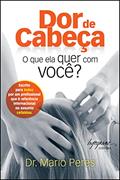 Ler Dor de Cabeça: o que ela Quer com Você?, do autor Mario Peres