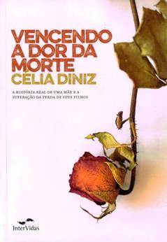 Vencendo a dor da morte, do autor Célia Diniz