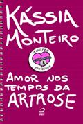 Ler Amores Proibidos - Amor nos tempos da artrose, do autor Kássia Monteiro