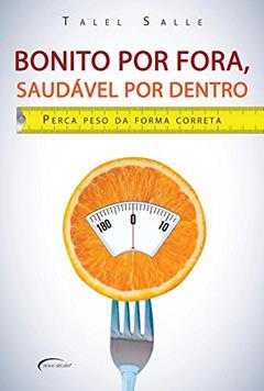 Bonito por Fora, Saudável por Dentro, do autor TALEL SALLE
