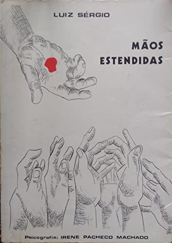 Ler Mãos Estendidas, do autor Irene Pacheco Machado; Luiz Sérgio Ler Mãos Estendidas, do autor Irene Pacheco Machado; Luiz Sérgio