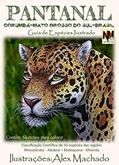 Ler Pantanal: Classificação científica de 50 espécies animais da região do Pantanal de Corumbá Mato Grosso do Sul Brasil, do autor Alex Machado Ler Pantanal: Classificação científica de 50 espécies animais da região do Pantanal de Corumbá Mato Grosso do Sul Brasil, do autor Alex Machado