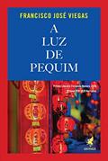 Ler A luz de Pequim: 22, do autor Francisco José Viegas Ler A luz de Pequim: 22, do autor Francisco José Viegas