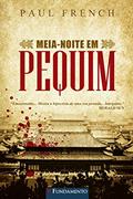 Ler Meia-Noite em Pequim, do autor Paul French