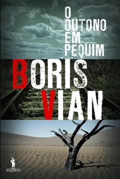 O Outono em Pequim (Portuguese Edition), do autor Boris Vian