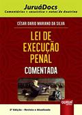 Ler Lei de Execução Penal Comentada - JuruáDocs: Comentários + casuística + notas de doutrina, do autor César Dario Mariano da Silva Ler Lei de Execução Penal Comentada - JuruáDocs: Comentários + casuística + notas de doutrina, do autor César Dario Mariano da Silva