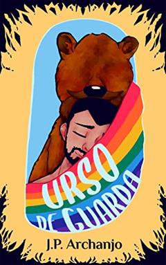 Urso de Guarda, do autor J.P. Archanjo