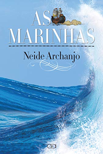 Ler As marinhas, do autor Neide Archanjo Ler As marinhas, do autor Neide Archanjo