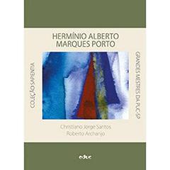 Hermínio Alberto Marques Porto, do autor Christiano Jorge Santos; Roberto Archanjo