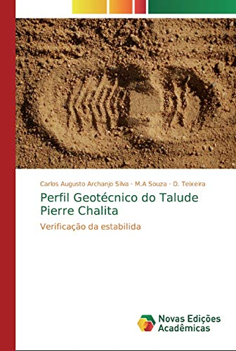 Ler Perfil Geotécnico do Talude Pierre Chalita: Verificação da estabilida, do autor Carlos Augusto Archanjo Silva; M.A Souza; D. Teixeira