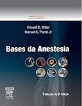 Ler Bases da Anestesia, do autor Ronald D. Miller; Manuel C. Pardo Ler Bases da Anestesia, do autor Ronald D. Miller; Manuel C. Pardo