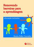 Ler Removendo Barreiras Para a Aprendizagem. Educação Inclusiva, do autor Rosita Edler Carvalho