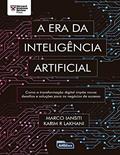 Ler A ERA DA INTELIGÊNCIA ARTIFICIAL: Como a transformação digital impõe novos desafios e soluções para os negócios de sucesso, do autor Marco Iansiti; Karim Lakhani