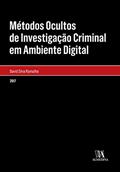 Ler Métodos Ocultos de Investigação Criminal em Ambiente Digital, do autor David da Silva Ramalho