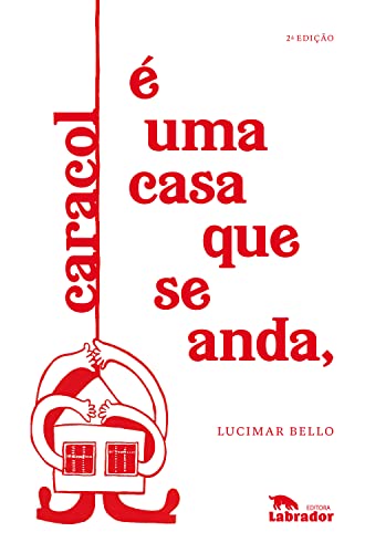 Ler caracol é uma casa que se anda,, do autor Lucimar Bello Ler caracol é uma casa que se anda,, do autor Lucimar Bello