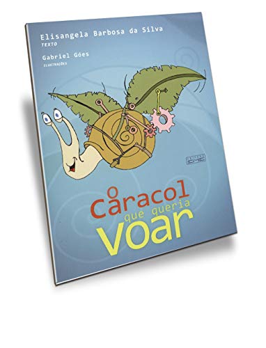 Ler O Caracol que Queria Voar, do autor Elisangela Barbosa da Silva