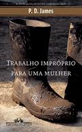 Ler Trabalho impróprio para uma mulher (Coleção Policial), do autor P. D. James