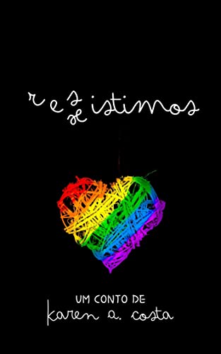 Ler (R) e (s) xistimos, do autor Karen A. Costa Ler (R) e (s) xistimos, do autor Karen A. Costa